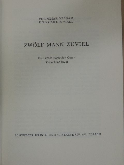 Carl B. Wall - Zwölf Mann Zuviel [antikvár]