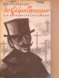 Robert Louis Stevenson - Der Leichenschnapper und andere Kriminalerzählungen [antikvár]