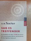A. M. Textor - Sag es Treffender [antikvár]