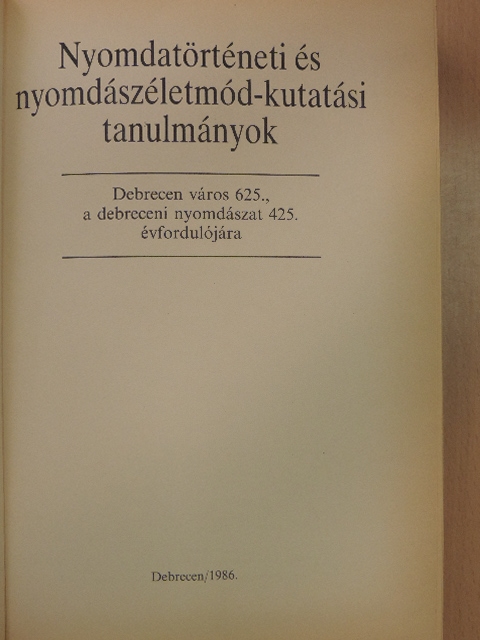 Benkő Ferenc - Nyomdatörténeti és nyomdászéletmód-kutatási tanulmányok [antikvár]
