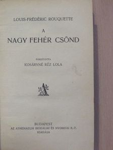 Louis-Frédéric Rouquette - A nagy fehér csönd [antikvár]