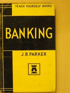 J. B. Parker - Banking [antikvár]