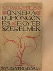 Szomory Dezső - Ünnep a Dühöngőn és egyéb szerelmek [antikvár]