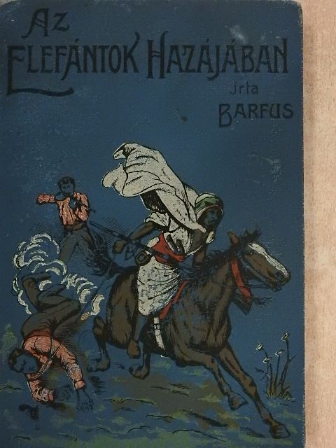 Barfus - Az elefántok földjén [antikvár]
