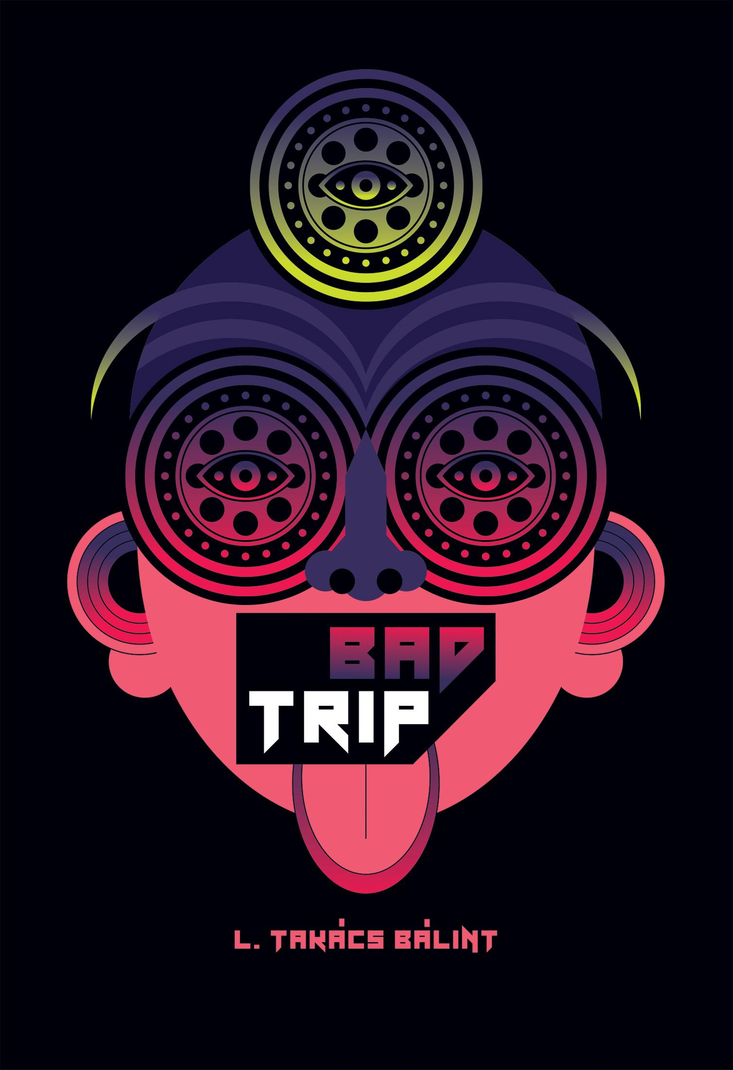L. Takács Bálint - Bad Trip