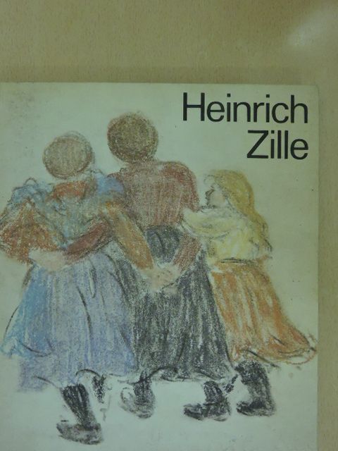 Heinrich Zille [antikvár]