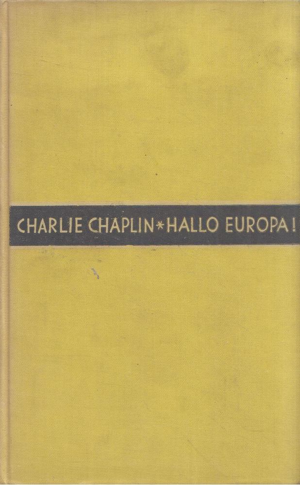 Charlie Chaplin - Hallo Europa! [antikvár]