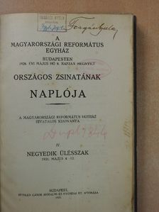 A magyarországi Református Egyház Budapesten 1928. évi május hó 8. napján megnyilt országos zsinatának naplója IV. [antikvár]