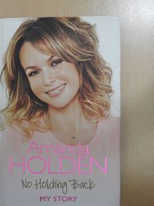 Amanda Holden - No Holding Back [antikvár]