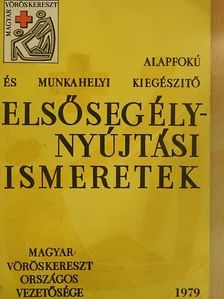 Dr. Felkai Tamás - Alapfokú és munkahelyi kiegészítő elsősegélynyújtási ismeretek [antikvár]