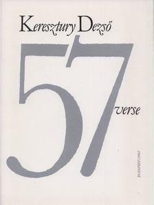 Keresztury Dezső - Keresztury Dezső 57 verse [antikvár]