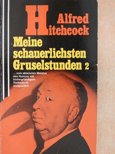 Alfred Hitchcock - Meine schauerlichsten Gruselstunden 2. [antikvár]