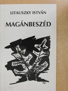 Litauszky István - Magánbeszéd (dedikált példány) [antikvár]