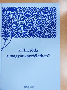 Kozák Péter - Ki kicsoda a magyar sportéletben? II. [antikvár]