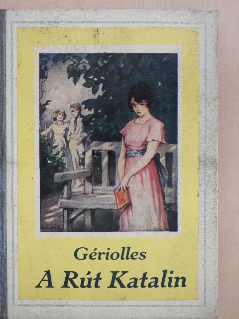 A. de Gériolles - A rút Katalin [antikvár]