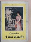 A. de Gériolles - A rút Katalin [antikvár]