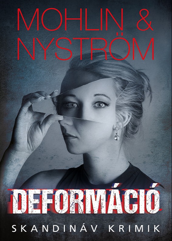 Peter Mohlin-Peter Nyström - Deformáció [eKönyv: epub, mobi]