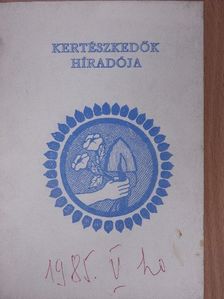 Balázs Lajos - Kertészkedők híradója 1985. május [antikvár]
