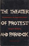 George E. Wellwarth - The Theater of Protest and Paradox [antikvár]