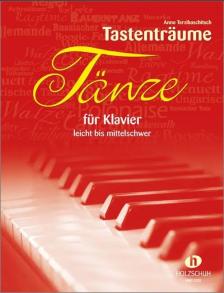 TAENZE FÜR KLAVIER ZWEI- UND VIERHAENDIG LEICHT BIS MITTELSCHWER