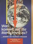 F. P. Keller - Was kommt auf die Menschheit zu? [antikvár]