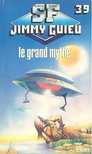 GUIEU, JIMMY - Le Grand mythe [antikvár]