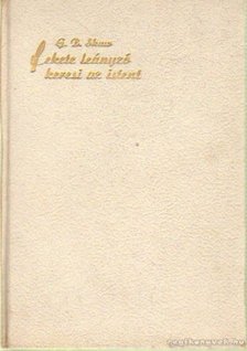 SHAW, G.B. - Fekete leányzó keresi az Istent [antikvár]