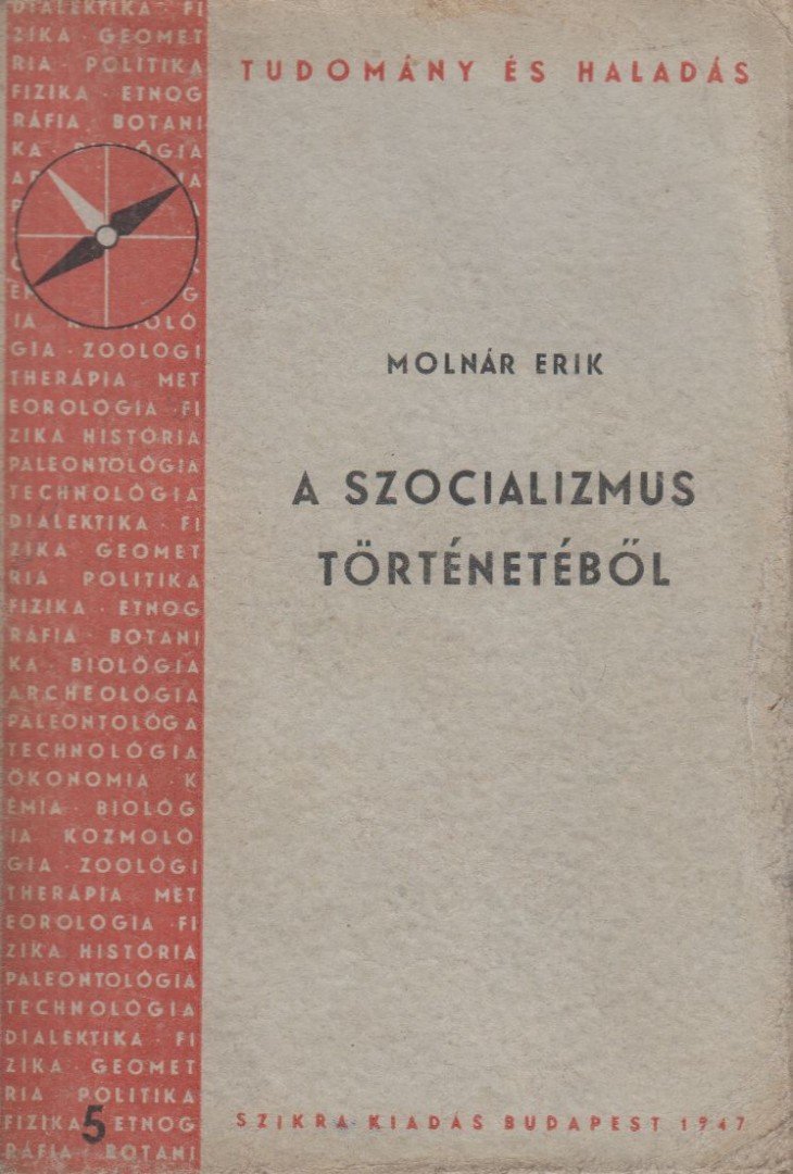 MOLNÁR ERIK - A szocializmus történetéből [antikvár]