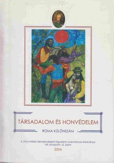Dr. Harai Dénes - Társadalom és honvédelem - Roma különszám 2004 / VIII. évfolyam 12. szám [antikvár]