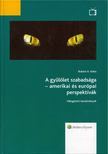 Robert A. Kahn - A gyűlölet szabadsága - amerikai és európai perspektívák [antikvár]