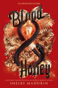 Shelby Mahurin - Blood & Honey (Serpent & Dove Series, Book 2)