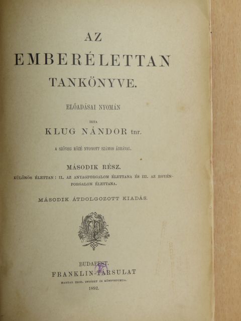 Klug Nándor - Az emberélettan tankönyve II. (töredék) [antikvár]