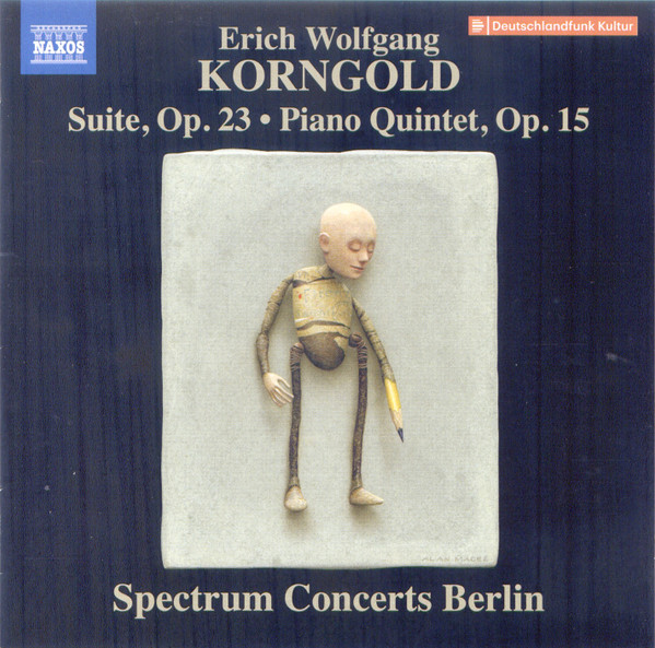 KORNGOLD - SUITE, OP.13 - PIANO QUINTET, OP.15 CD SPECTRUM CONCERTS BERLIN