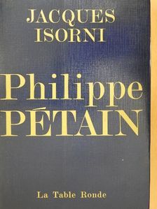 Jacques Isorni - Philippe Pétain I. [antikvár]