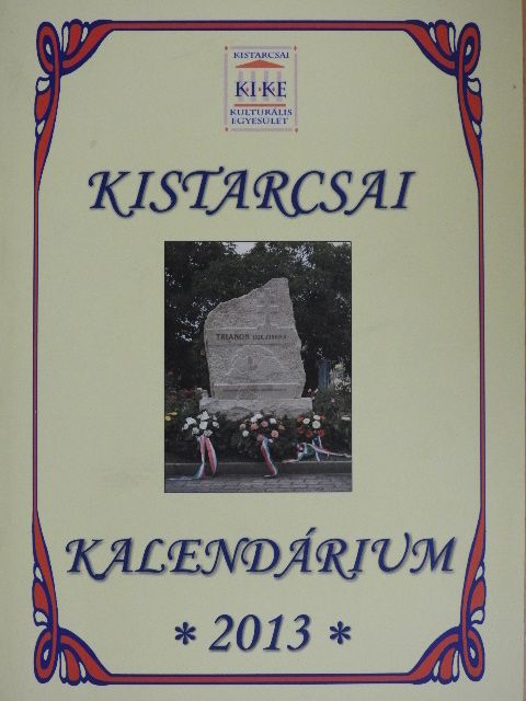 Csicsiri Ferencné - Kistarcsai Kalendárium 2013 [antikvár]