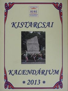 Csicsiri Ferencné - Kistarcsai Kalendárium 2013 [antikvár]