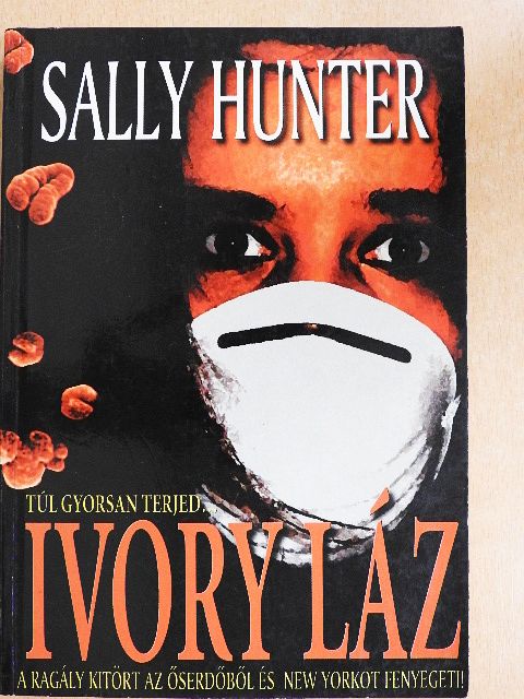 Sally Hunter - Ivory láz [antikvár]