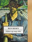 Ken Kesey - Olykor egy nagy ötlet [antikvár]