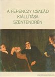 MAZÁNYI JUDIT - A Ferenczy család kiállítása Szentendrén [antikvár]