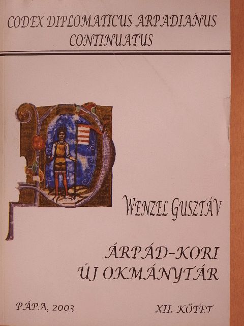 Wenzel Gusztáv - Árpád-kori új okmánytár XII. [antikvár]