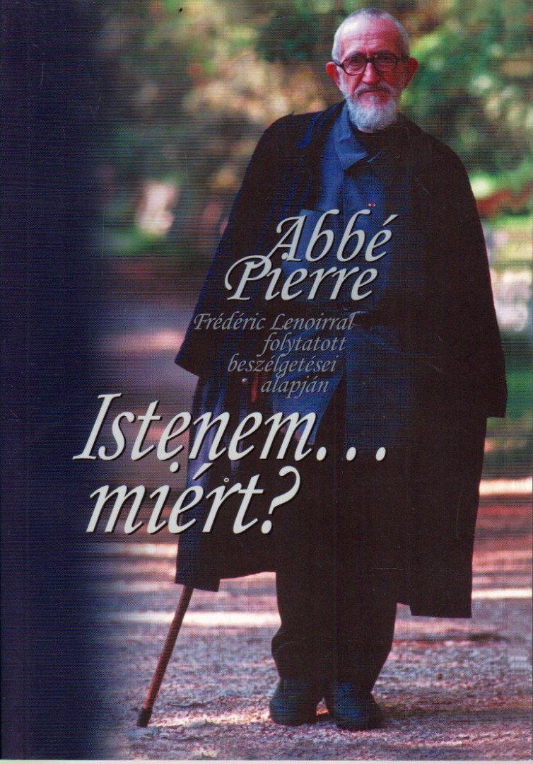 Abbé Pierre - Istenem... miért? [antikvár]