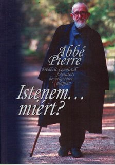 Abbé Pierre - Istenem... miért? [antikvár]