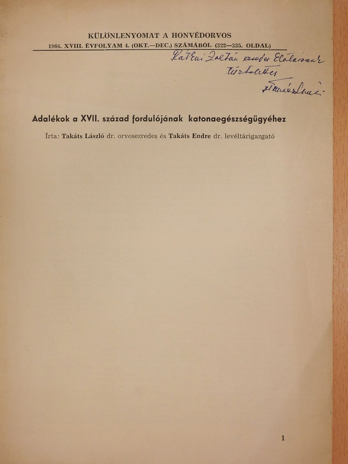 Dr. Takáts Endre - Adalékok a XVII. század fordulójának katonaegészségügyéhez (dedikált példány) [antikvár]