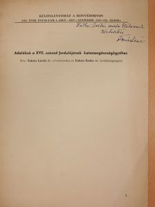 Dr. Takáts Endre - Adalékok a XVII. század fordulójának katonaegészségügyéhez (dedikált példány) [antikvár]