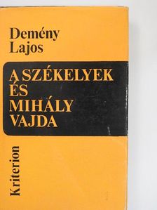 Demény Lajos - A székelyek és Mihály vajda [antikvár]