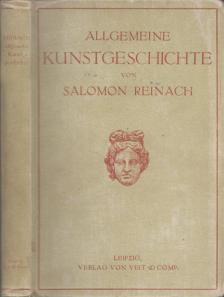 Salomon Reinach - Allgemeine Kunstgeschichte [antikvár]