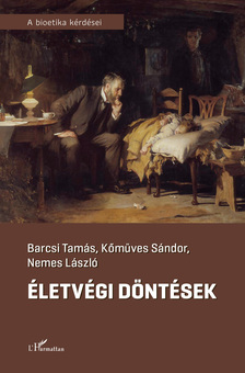 Barcsi Tamás-Nemes László-Kömüves Sándor - Életvégi döntések