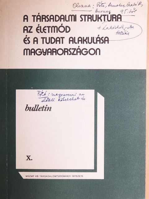 Galasi Péter - A társadalmi struktúra, az életmód és a tudat alakulása Magyarországon X. [antikvár]