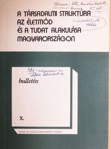 Galasi Péter - A társadalmi struktúra, az életmód és a tudat alakulása Magyarországon X. [antikvár]