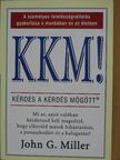 John G. Miller - KKM! - Kérdés a kérdés mögött [antikvár]